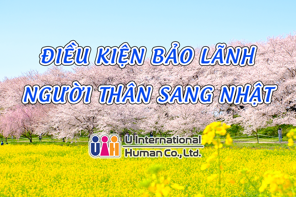 Điều kiện bảo lãnh người thân sang Nhật