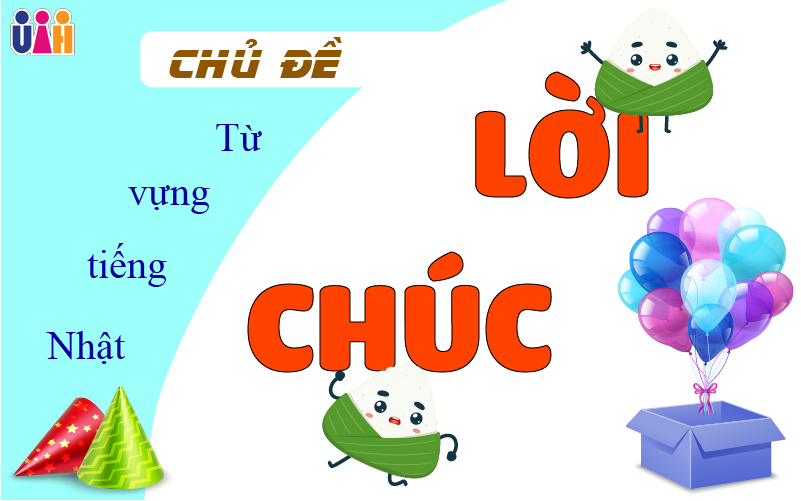 MỘT SỐ LỜI CHÚC THƯỜNG GẶP