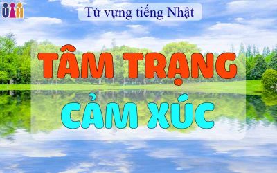 TỪ VỰNG DIỄN TẢ TÂM TRẠNG